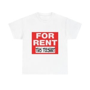 For Rent This Teeshirt Graphic Tee — Funny Novelty Shirt