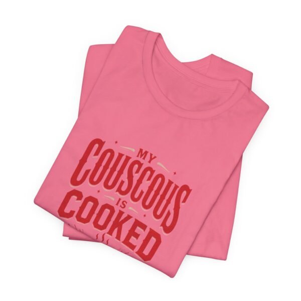 T-Shirt — "My Couscous Is Cooked" Funny Foodie Graphic Tee - Image 7
