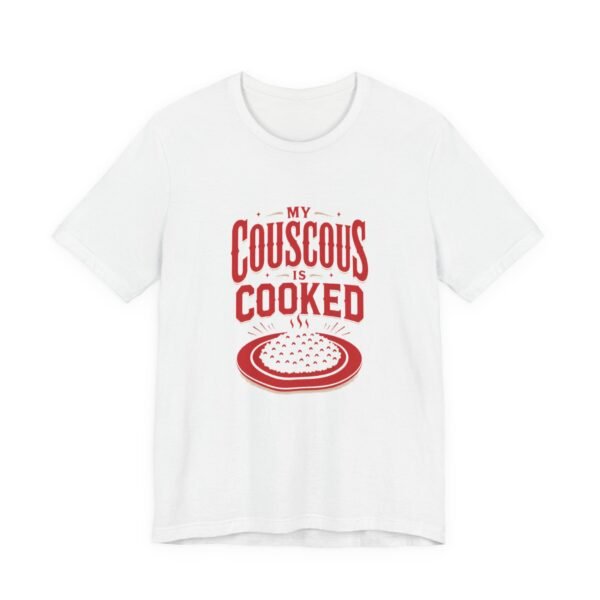 T-Shirt — "My Couscous Is Cooked" Funny Foodie Graphic Tee - Image 9