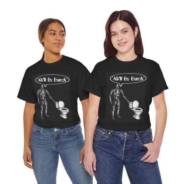 "Ah'll Be Bauck" Black Tee Shirt.   The shirt that captures the inexorable force of the Turdinator - Image 4