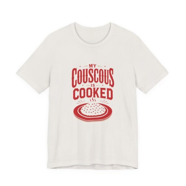 T-Shirt — "My Couscous Is Cooked" Funny Foodie Graphic Tee - Image 13