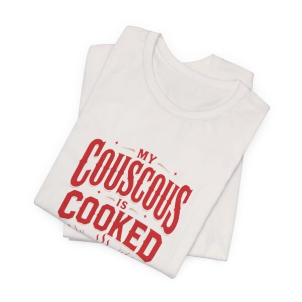 T-Shirt — "My Couscous Is Cooked" Funny Foodie Graphic Tee - Image 15