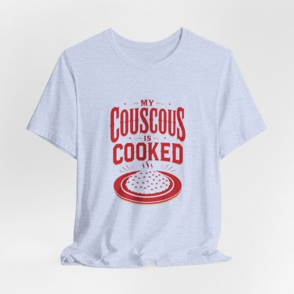 T-Shirt — "My Couscous Is Cooked" Funny Foodie Graphic Tee - Image 20