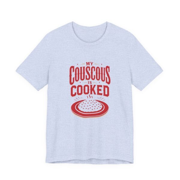 T-Shirt — "My Couscous Is Cooked" Funny Foodie Graphic Tee - Image 17