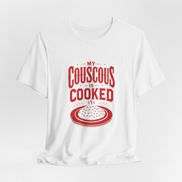 T-Shirt — "My Couscous Is Cooked" Funny Foodie Graphic Tee - Image 12