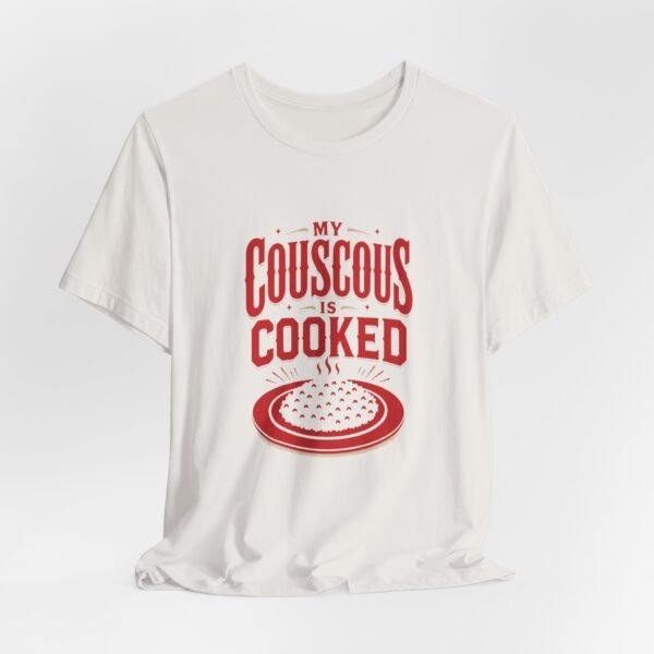 T-Shirt — "My Couscous Is Cooked" Funny Foodie Graphic Tee - Image 16